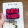 Addiction Counselor Badge Reel, RN ID Holder, Retractable Acrylic Badge Reel, Nurse Gift, Positive Badge Reel, counselor gift