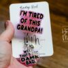 il_fullxfull.6537546730_lrqd Pink I'm Tired of this Grandpa Badge Reel, Well too damn Bad, RN id Holder, Retractable Acrylic Badge Reel, Nurse Gift, Funny Badge Reel
