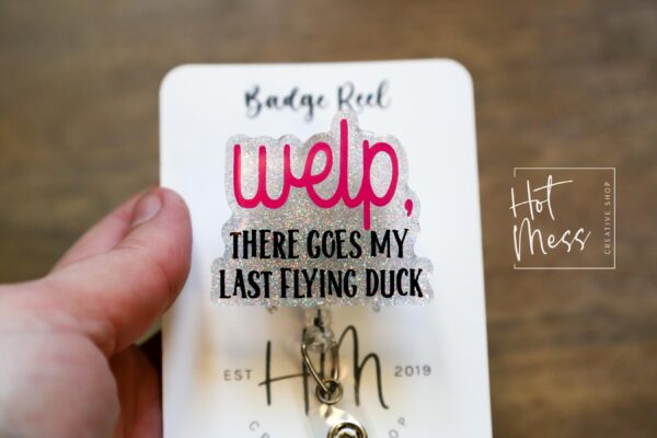 Welp there goes my last flying duck Badge Reel, Retractable Badge Reel, Interchangeable Badge Reel, Funny Badge Reel, Custom Badge Reel