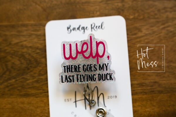 Welp there goes my last flying duck Badge Reel, Retractable Badge Reel, Interchangeable Badge Reel, Funny Badge Reel, Custom Badge Reel