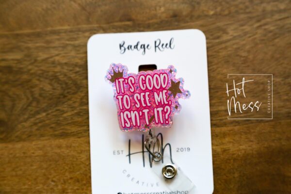 It's good to see me isn't it Badge Reel, Glinda ID Holder, Interchangeable badge reel, Theater Gift, For Good