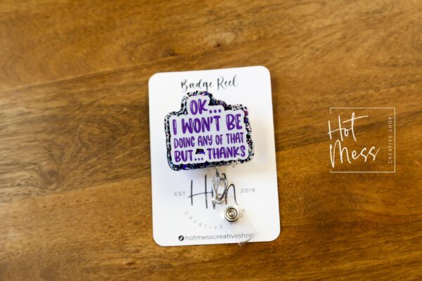 Ok I won't be doing any of that Badge Reel, RN ID Holder, Retractable Badge Reel, Nurse Gift, Office ID Holder, Custom Badge Reel