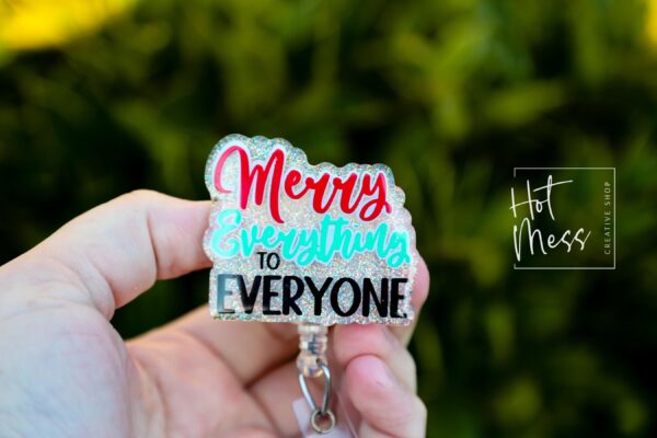 Merry Everything to Everyone Christmas Badge Reel, Retractable ID Holder, Interchangeable, Glitter Badge Reel, Happy Holidays