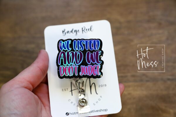 We Listen and we don't judge Badge Reel, Funny Nurse ID Holder, Retractable Badge Reel, Nurse Gift, Interchangeable Lanyard, Work Lanyard