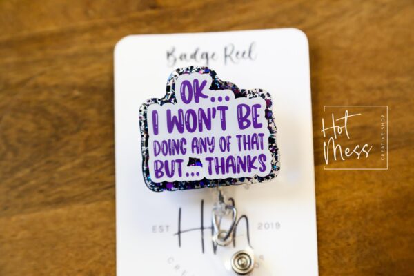 Ok I won't be doing any of that Badge Reel, RN ID Holder, Retractable Badge Reel, Nurse Gift, Office ID Holder, Custom Badge Reel