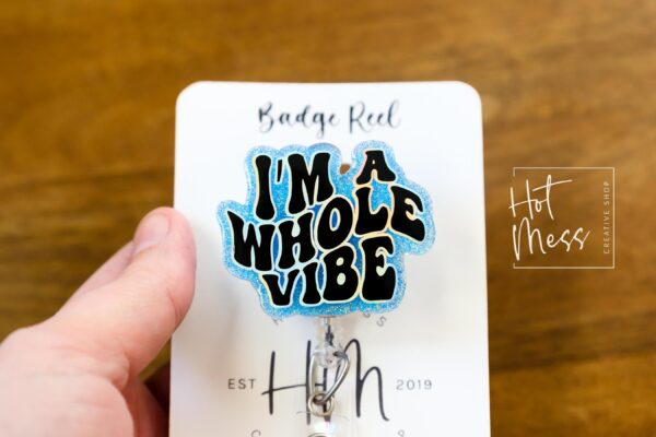 I'm a whole Vibe, Funny Badge reel, RN ID Holder, Retractable Acrylic Badge Reel, Nurse Gift, Night Shift