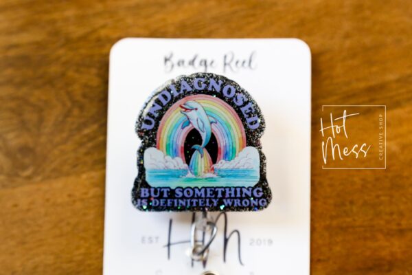 Undiagnosed but something is definitely wrong, Funny Badge reel, RN ID Holder, Retractable Acrylic Badge Reel, Nurse Gift, Night Shift