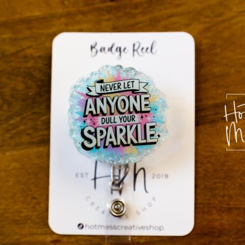 il_fullxfull.6644232565_ajno Never let anyone dull your sparkle , Funny Badge reel, RN ID Holder, Retractable Acrylic Badge Reel, Nurse Gift, Night Shift