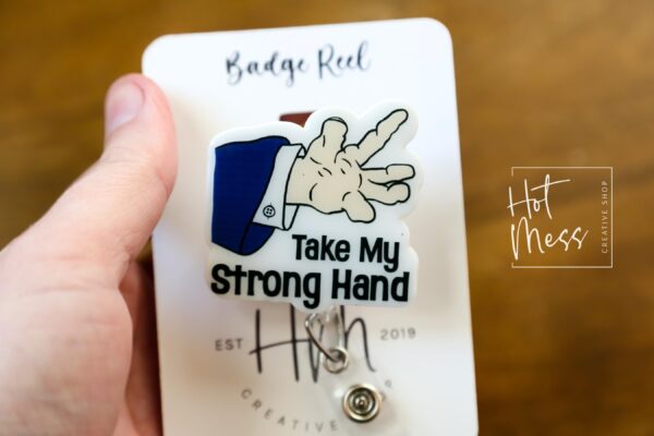 Take My Hand Badge Reel NO GLITTER, RN id Holder, Retractable Acrylic Badge Reel, Nurse Gift, Funny Badge Reel