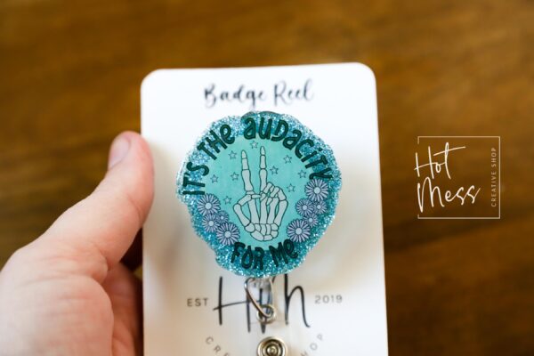 It's the Audacity for me Funny Badge Reel, RN ID Holder, Retractable Acrylic Badge Reel, Nurse Gift, Night Shift, Audacity, Stocking Stuffer