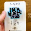 I'm a whole Vibe, Funny Badge reel, RN ID Holder, Retractable Acrylic Badge Reel, Nurse Gift, Night Shift