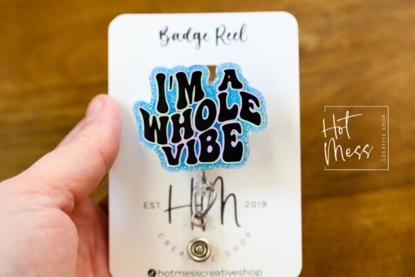 I'm a whole Vibe, Funny Badge reel, RN ID Holder, Retractable Acrylic Badge Reel, Nurse Gift, Night Shift