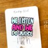 We Listen and we do judge Badge Reel, Funny Nurse ID Holder, Retractable Badge Reel, Nurse Gift, Interchangeable Lanyard, Work Lanyard