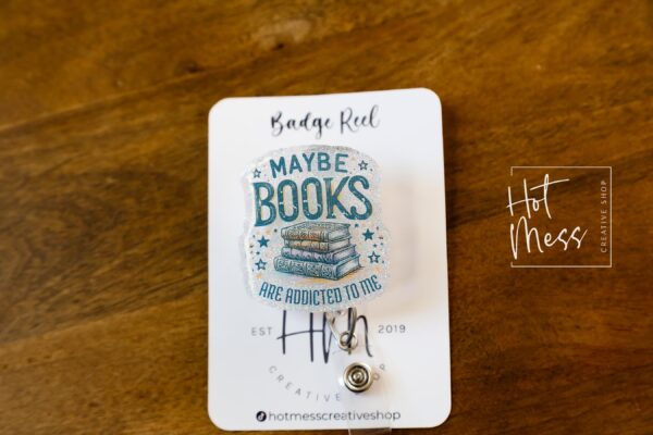 il_fullxfull.6693884586_bdau Maybe Books are addicted to me Badge Reel, Librarian Badge Reel, Retractable Badge Reel, Interchangeable Badge Reel, Book Lover, Booktok