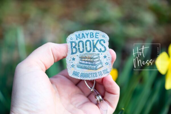 il_fullxfull.6693884588_17ha Maybe Books are addicted to me Badge Reel, Librarian Badge Reel, Retractable Badge Reel, Interchangeable Badge Reel, Book Lover, Booktok