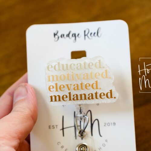 il_fullxfull.6741890241_kyci Educated, Motivated, Elevated, Melanated Badge reel, Tattoo ID Holder, Retractable Acrylic Badge Reel, black history month, black girl magic