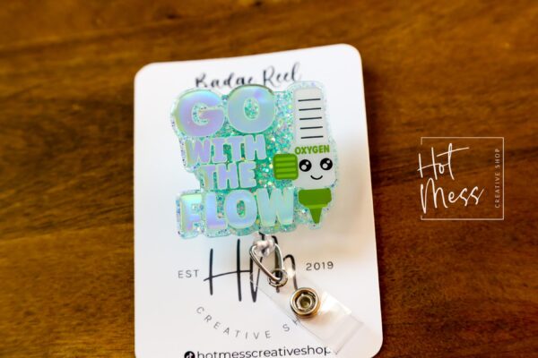 Go with the flow Funny Badge Reel, RN ID Holder, Retractable Acrylic Badge Reel, Nurse Gift, Respiratory Badge Reel