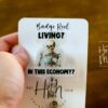 Living in this Economy Funny Badge Reel, Nurse Badge Reel, ID Holder, Nurse Gift, Teacher Gift, Retractable Badge, Stocking Stuffer