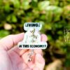 Living in this Economy Funny Badge Reel, Nurse Badge Reel, ID Holder, Nurse Gift, Teacher Gift, Retractable Badge, Stocking Stuffer