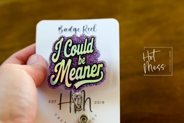 il_fullxfull.6783174320_f8ax I could be meaner, Funny Badge reel, RN ID Holder, Retractable Acrylic Badge Reel, Nurse Gift, Night Shift, Custom Badge Reel