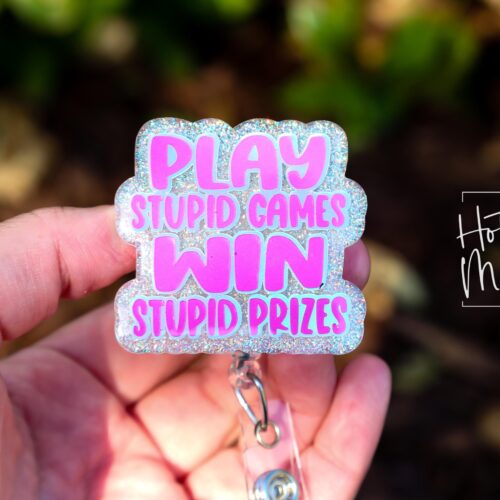 il_fullxfull.6783218488_bj81 Funny Badge reel, Play Stupid Games win Stupid Prizes, RN ID Holder, Retractable Acrylic Badge Reel, Nurse Gift, Night Shift