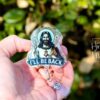 I'll be back Badge Reel, RN id Holder, Jesus Retractable Badge Reel, Nurse Gift, Funny Badge Reel, Glitter id holder, Easter Badge Reel