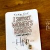 I support Women's rights and Wrongs Badge Reel, ID Holder, women empowerment, Feminist gift