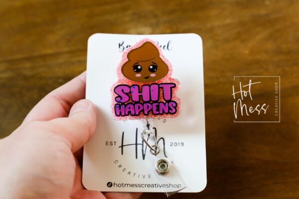 SH*T Happens Funny Badge Reel, Poop Happens ID Holder, Labor and delivery Badge Holder, GI Nurse
