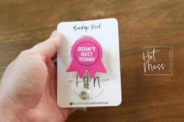 Didn't Quit today RN id Holder, Retractable Acrylic Badge Reel, Nurse Gift, Funny Badge Reel, Glitter id holder