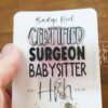Certified Surgeon Babysitter Funny Badge Reel, Inhaler Badge Reel, Retractable ID Holder, Interchangeable, Glitter Badge Reel
