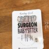 Certified Surgeon Babysitter Funny Badge Reel, Inhaler Badge Reel, Retractable ID Holder, Interchangeable, Glitter Badge Reel