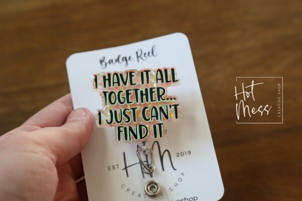 il_fullxfull.6795091849_et4b I have it all together I just can't find it, Funny Badge reel, RN ID Holder, Retractable Acrylic Badge Reel, Nurse Gift, Night Shift