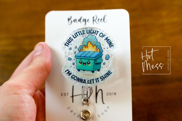 This Little light of mine Funny Badge Reel, Retractable Badge Reel, Interchangeable Badge Reel, Stocking Stuffer, Dumpster Fire