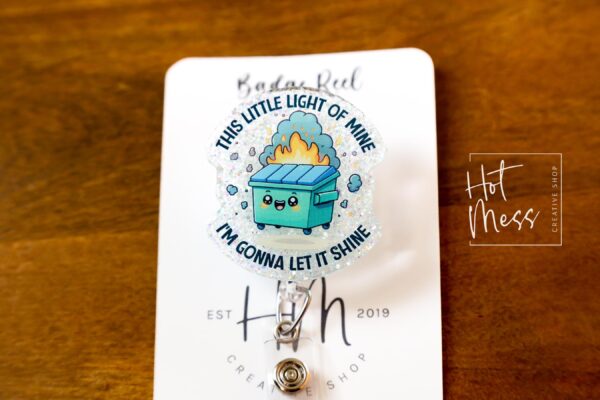 This Little light of mine Funny Badge Reel, Retractable Badge Reel, Interchangeable Badge Reel, Stocking Stuffer, Dumpster Fire