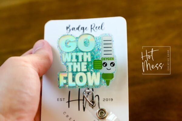 Go with the flow Funny Badge Reel, RN ID Holder, Retractable Acrylic Badge Reel, Nurse Gift, Respiratory Badge Reel