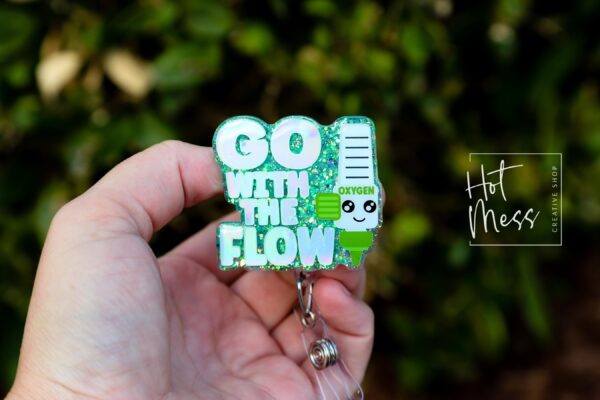 Go with the flow Funny Badge Reel, RN ID Holder, Retractable Acrylic Badge Reel, Nurse Gift, Respiratory Badge Reel