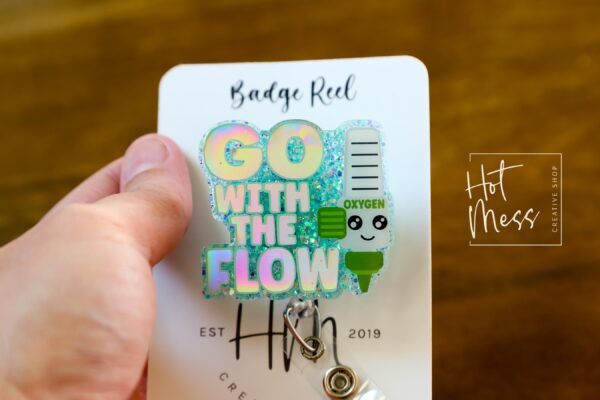 Go with the flow Funny Badge Reel, RN ID Holder, Retractable Acrylic Badge Reel, Nurse Gift, Respiratory Badge Reel