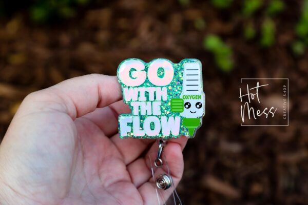 Go with the flow Funny Badge Reel, RN ID Holder, Retractable Acrylic Badge Reel, Nurse Gift, Respiratory Badge Reel