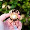 I hate it here badge reel, Interchangeable Badge Reel, Cute badge Reel, Sassy ID Holder, animal badge reel, Badge Holder, Custom Badge Reel