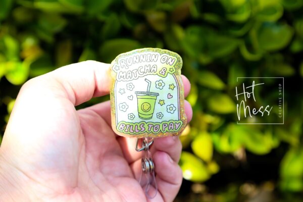 Funny Badge Reel, Running on matcha and bills to pay, RN ID Holder, Retractable Acrylic Badge Reel, Teacher gift, Office Worker