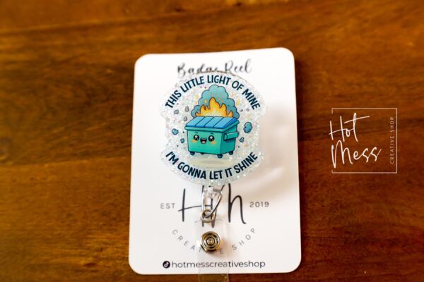 This Little light of mine Funny Badge Reel, Retractable Badge Reel, Interchangeable Badge Reel, Stocking Stuffer, Dumpster Fire