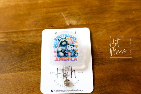 4th of July USA Badge Reel, Stay Trashy America, Retractable Badge Reel, Teacher ID Holder, Nurse Badge Reel