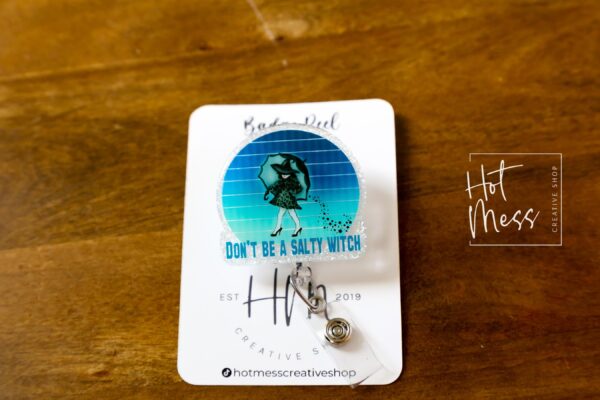 Don't be a salty Witch Funny Badge Reel, RN ID Holder, Retractable Acrylic Badge Reel, Nurse Gift, Night Shift, Office Staff ID Holder