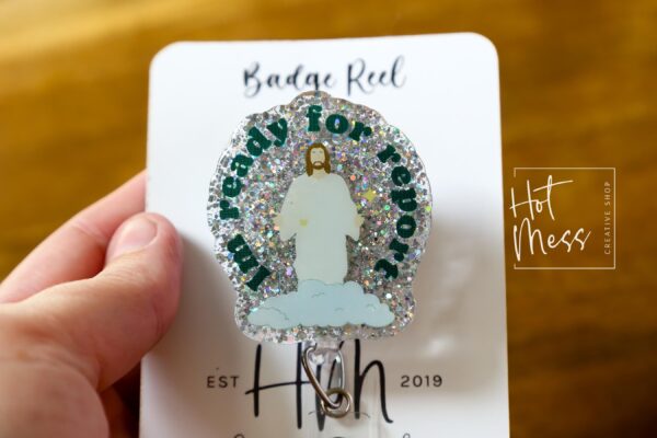 Ready for Report Badge Reel, RN id Holder, Jesus Retractable Acrylic Badge Reel, Nurse Gift, Funny Badge Reel, Glitter id holder