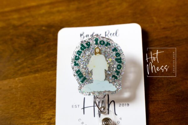 Ready for Report Badge Reel, RN id Holder, Jesus Retractable Acrylic Badge Reel, Nurse Gift, Funny Badge Reel, Glitter id holder