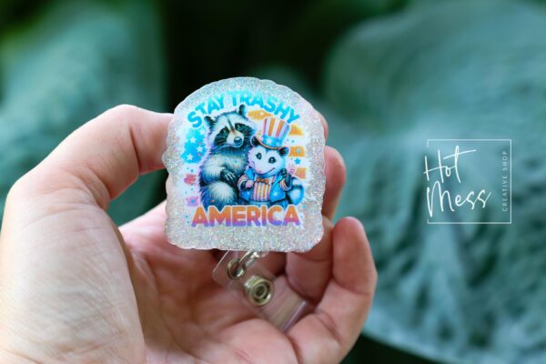 4th of July USA Badge Reel, Stay Trashy America, Retractable Badge Reel, Teacher ID Holder, Nurse Badge Reel