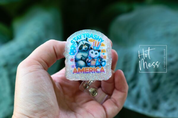 4th of July USA Badge Reel, Stay Trashy America, Retractable Badge Reel, Teacher ID Holder, Nurse Badge Reel