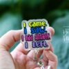 I Came. I Saw. I Had Anxiety. I Left. - Glitter Badge Reel Retractable Acrylic Badge Reel, Nurse Gift, Night Shift