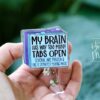 il_fullxfull.6876714686_fcha My Brain Has Way Too Many Tabs Open Badge Reel, perfect for multitaskers, overthinkers, and chaotic good energy! Funny Badge Reel