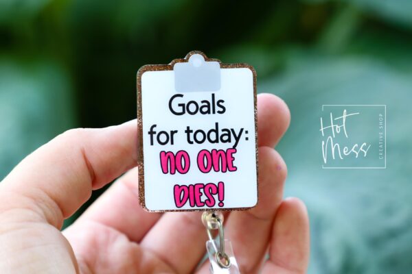 Goals for the Day: No One Dies Badge Reel – Funny Glitter Retractable ID Holder for Nurses, EMTs, Doctors, and Medical Staff